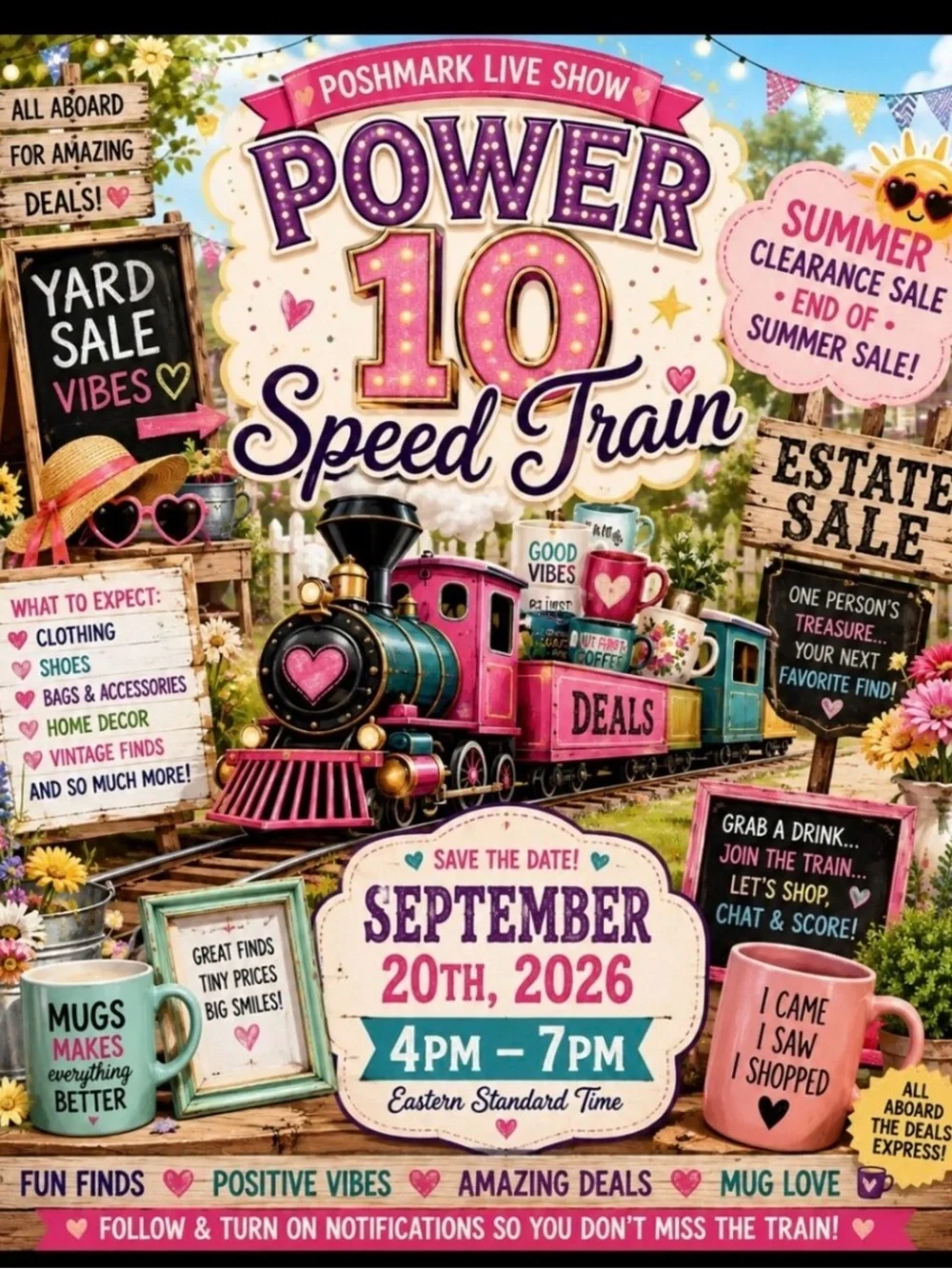 POWER OF 10 TRAIN SHOW schedule attached. END OF SUMMER CLEARANCE